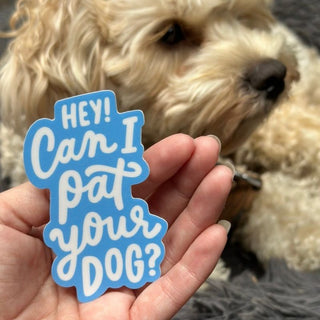 Hey can I pay your dog? Vinyl Sticker