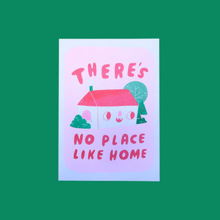 There's No Place Like Home - Risograph Print (A4 or A3)