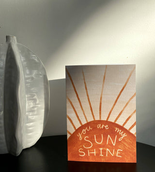 You Are My Sunshine - Greeting Card