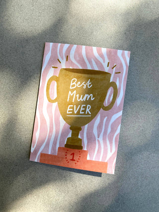Best Mum Ever Trophy - Greeting Card