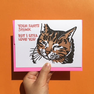 Your Farts Stink But I Still Love You - Hand-printed Card