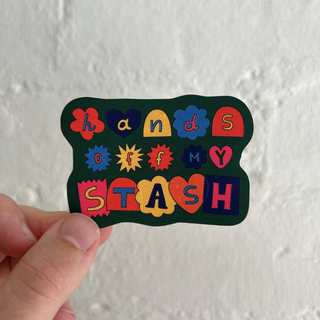Hands off my Stash - Stash World Vinyl Sticker for Craft Addicts