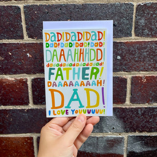 Dad! Dad! Dad! - Greeting Card