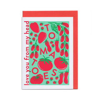 Love You From My Head Tomatoes - Greeting Card