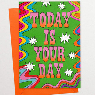 Today is Your Day Greeting Card-Stash World