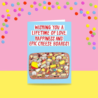 Wishing You A Lifetime Of Love, Happiness And Epic Cheese Boards! Card-Stash World