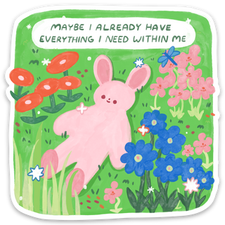 Everything I Need Is Within Me - Vinyl Sticker