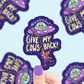 Give My Cows Back UFO - Vinyl Sticker