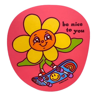Be Nice to You - Vinyl Sticker