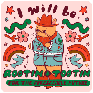 Rootin' and Tootin' - Vinyl Sticker