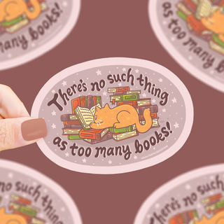 Never Too Many Books - Vinyl Sticker