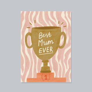 Best Mum Ever Trophy - Greeting Card