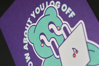 How about you log off? - A5 Print