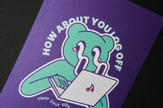 How about you log off? - A5 Print