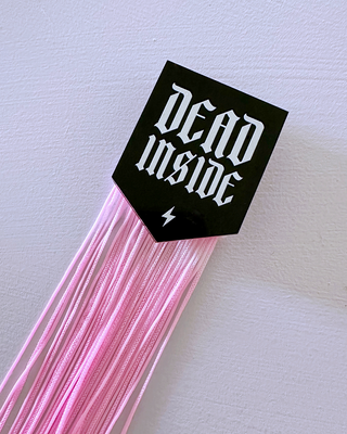 Dead Inside - Acrylic Magnet with Tassels