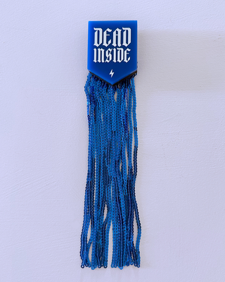 Dead Inside - Acrylic Magnet with Tassels