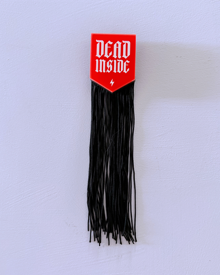 Dead Inside - Acrylic Magnet with Tassels