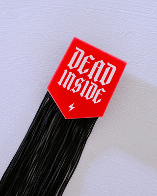 Dead Inside - Acrylic Magnet with Tassels