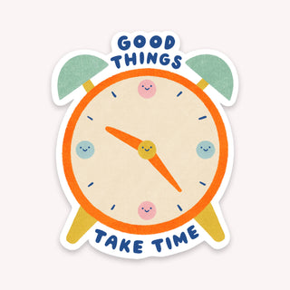 Good Thing Take Time - Vinyl Sticker