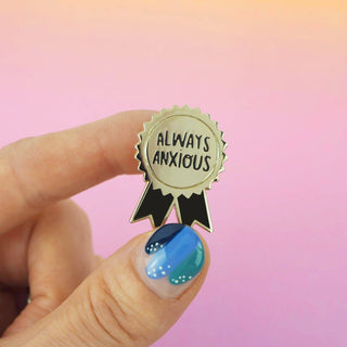 Always Anxious - Enamel Pin