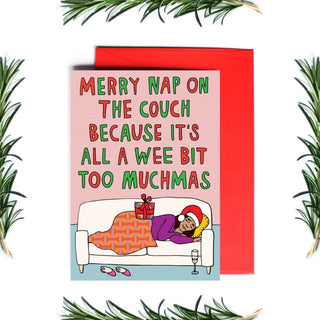 Merry Nap On The Couch Because It's All A Bit Too Muchmas - Christmas Card