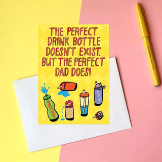 The Perfect Drink Bottle Doesn't Exist But The Perfect Dad Does - Greeting Card
