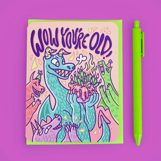 Wow You're Old Dragon Birthday Card