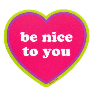 Be Nice to You Heart - Vinyl Sticker