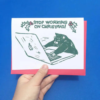 Stop Working on Christmas - Hand-printed Card-Stash World