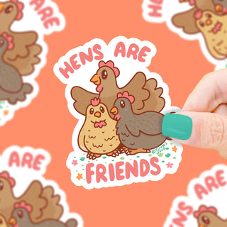 Hens are Friends - Vinyl Sticker